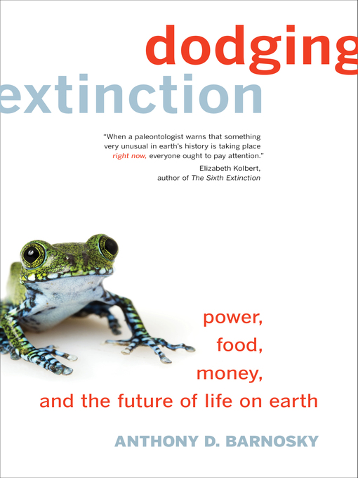 Title details for Dodging Extinction by Anthony D. Barnosky - Wait list